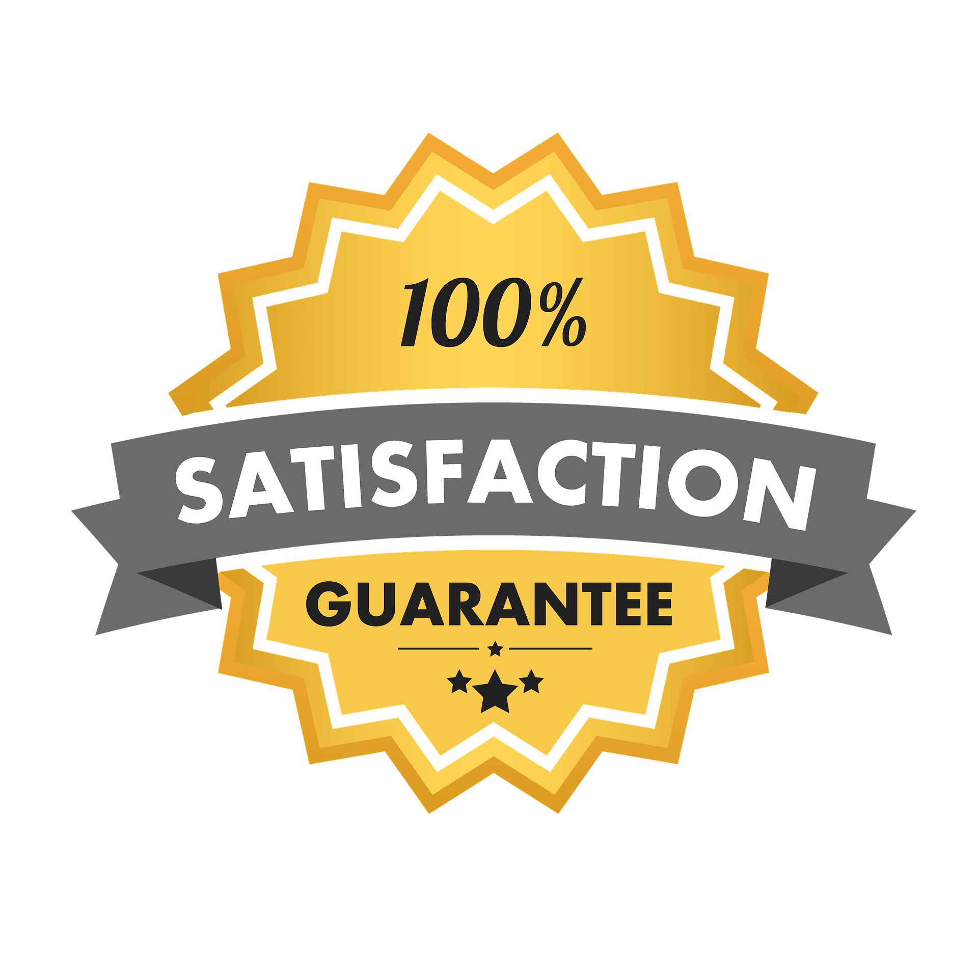 100 percent satisfaction guarantee